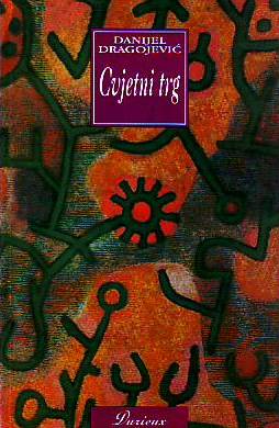 Danijel Dragojević - Cvjetni trg