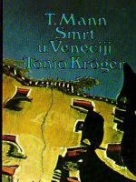 Thomas Mann - Smrt u Veneciji; Tonio Kroger