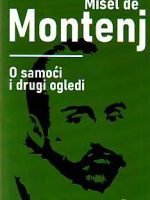 Mišel de Montenj - O samoći i drugi ogledi