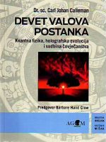 Carl Johan Calleman - Devet valova postanka: kvantna fizika, holografska evolucija i sudbina čovječanstva