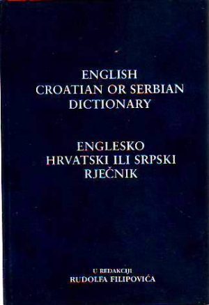 Rudolf Filipović - Englesko hrvatski ili srpski rječnik; English croatian or serbian dictionary