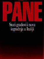 Roberto Pane - Stari gradovi i nova izgradnja u Italiji