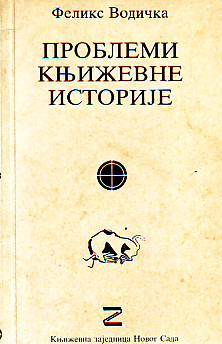 Feliks Vodička - Problemi književne istorije
