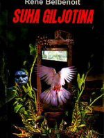 Rene Belbenoit - Suha giljotina
