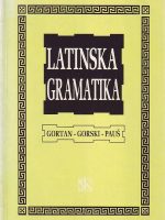 Veljko Gortan, Oton Gorski, Pavao Pauš - Latinska gramatika