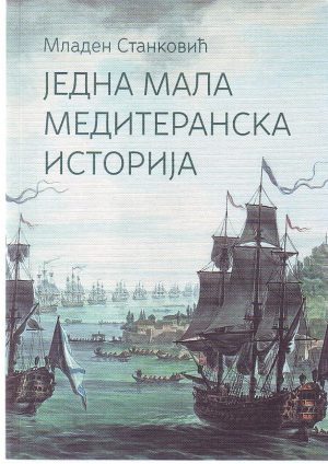 Mladen Stanković - Jedna mala mediteranska istorija