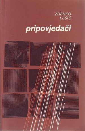 Zdenko Lešić - Pripovjedači (Ćorović, Kočić, Andrić, Samokovlija, Humo)