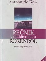 Antoan de Kon - Rečnik zaljubljenika u rokenrol