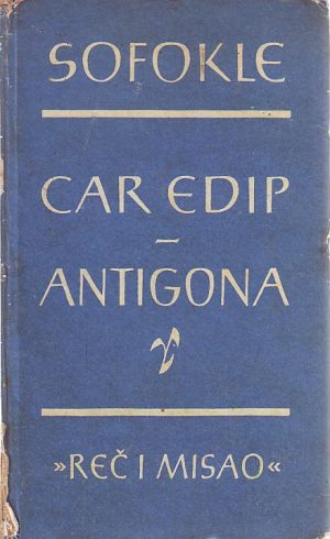 Sofokle - Car Edip, Antigona