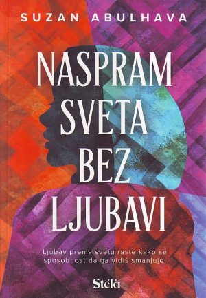 Suzan Abulhava - Naspram sveta bez ljubavi