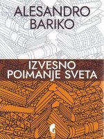 Alesandro Bariko - Izvesno poimanje sveta