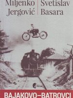 Miljenko Jergović, Svetislav Basara - Bajakovo - Batrovci