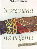 Muharem Bazdulj - S vremena na vrijeme