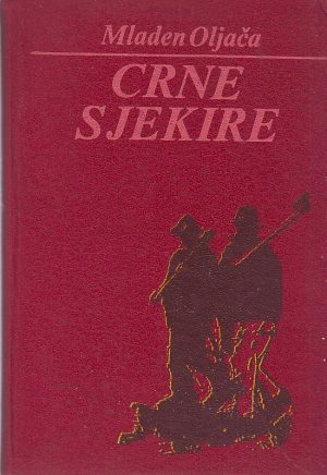Mladen Oljača - Crne sjekire
