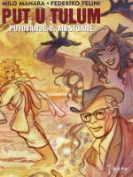 Milo Manara, Federiko Felini - Put u Tulum