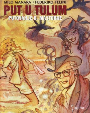 Milo Manara, Federiko Felini - Put u Tulum