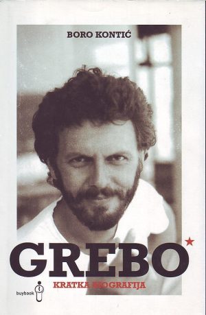 Boro Kontić - Grebo: kratka biografija