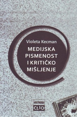 Violeta Kecman - Medijska pismenost i kritičko mišljenje