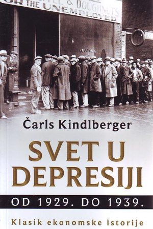 Čarls Kindlberger - Svet u depresiji od 1929. do 1939.