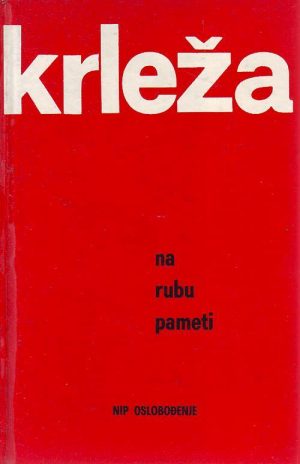 Miroslav Krleža - Na rubu pameti