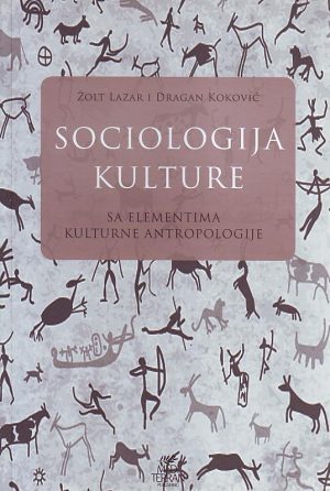 Žolt Lazar, Dragan Koković - Sociologija kulture