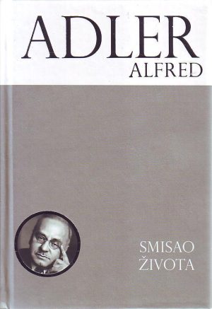 Alfred Adler - Smisao života