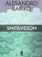 Alesandro Bariko - Smit i Veson