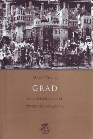 Maks Veber - Grad