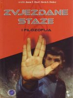 Jason T. Eberl, Kevin S. Decker  - Zvjezdane staze i filozofija