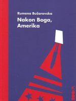 Rumena Bužarovska - Nakon Boga, Amerika