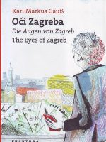 Karl - Markus Gaus - Oči Zagreba