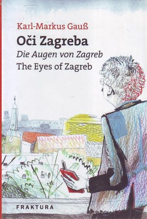 Karl - Markus Gaus - Oči Zagreba