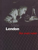 Matje Lendon - Šta znači voleti