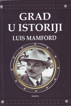 Luis Mamford - Grad u istoriji