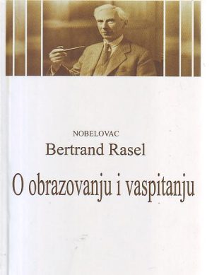 Bertrand Rasel - O obrazovanju i vaspitanju