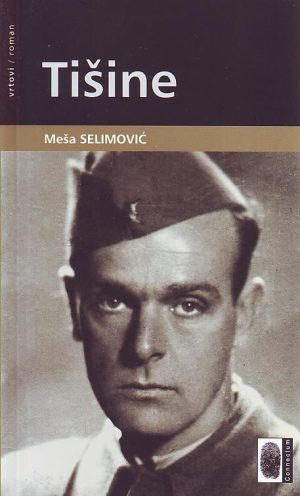 Meša Selimović - Tišine