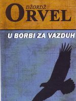 Džordž Orvel - U borbi za vazduh
