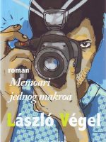Laszlo Vegel - Memoari jednog makroa