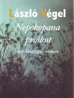 Laszlo Vegel - Nepokopana prošlost