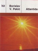 Borislav V. Pekić - Atlantida I-II