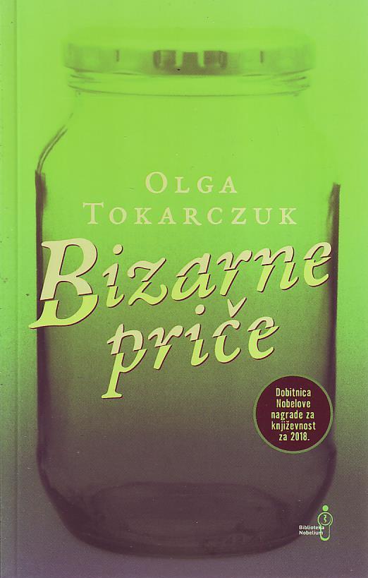 Olga Tokarczuk - Bizarne priče