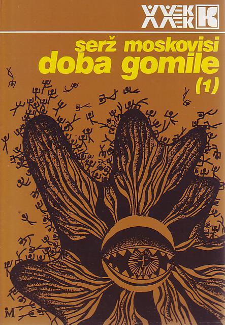 Serž Moskovisi - Doba gomile I-II