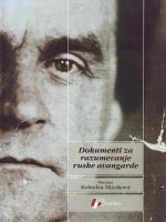 Dokumenti za razumevanje Ruske avangarde (priredio Slobodan Mijušković)