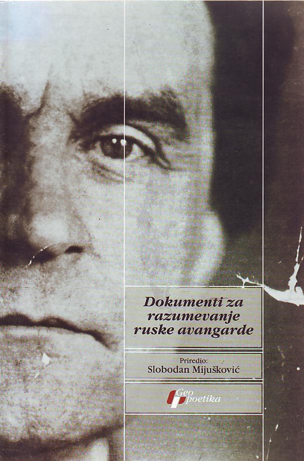 Dokumenti za razumevanje Ruske avangarde (priredio Slobodan Mijušković)