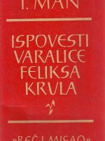 Tomas Man - Ispovesti varalice Feliksa Krula