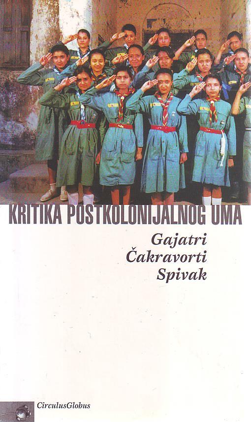 Gajatri Čakravorti Spivak - Kritika postkolonijalnog uma