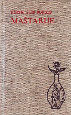 Horhe Luis Borhes - Maštarije
