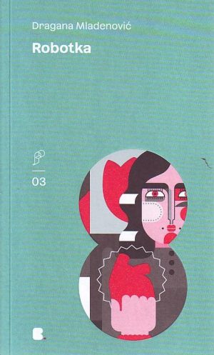 Dragana Mladenovć - Robotka