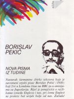 Borislav Pekić - Nova pisma iz tuđine