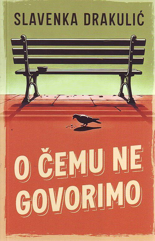 Slavenka Drakulić - O čemu ne govorimo